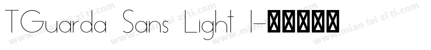 TGuarda Sans Light I字体转换